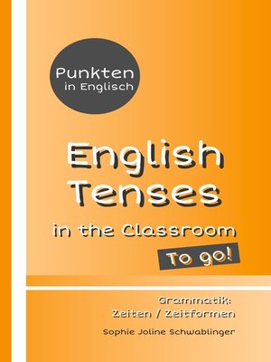 cover image of Punkten in Englisch--English Tenses in the Classroom--To go!